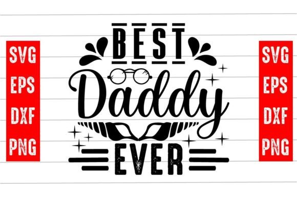 Best Daddy Ever Svg T Shirt Design Review