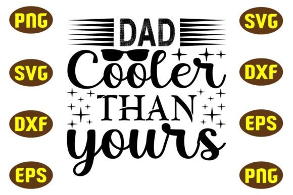 Dad Cooler Than Yours Svg Design Review