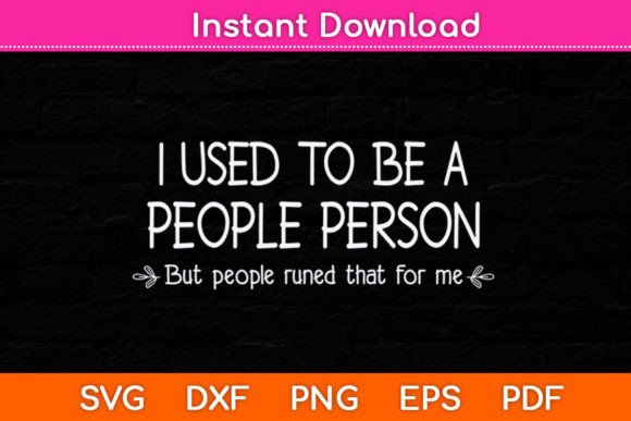 I Used to Be a People Person Funny Design Review