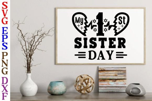 My 1 St Sister Day Svg Design Review