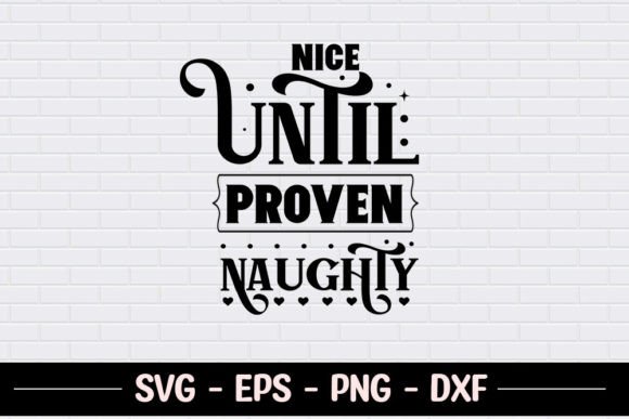 Nice Until Proven Naughty - SVG Review