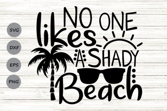 No One Likes a Shady Beach Svg: A Designer Review
