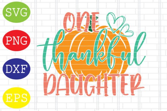 One Thankful Daughter Svg, Thanksgiving Review