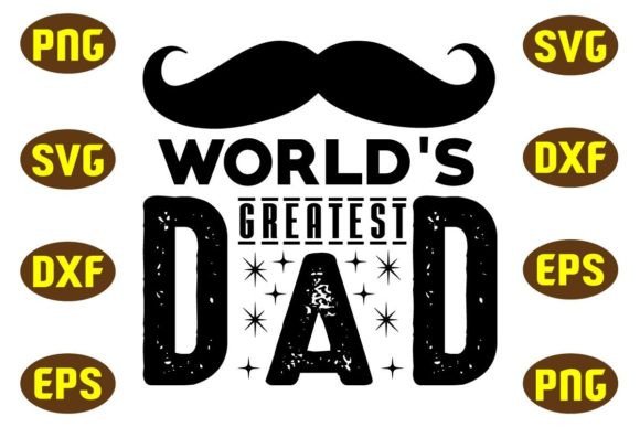 World’s Greatest Dad Svg T Shirt Design Review